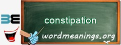 WordMeaning blackboard for constipation